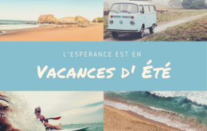L'Espérance sera en vacances 12 juillet au 31 aout